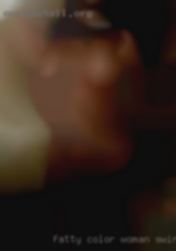 Fatty color woman swingers parties masturbating.